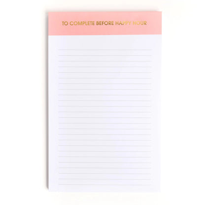 TO COMPLETE BEFORE HAPPY HOUR NOTEPAD